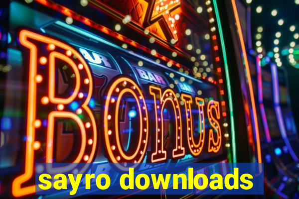 sayro downloads